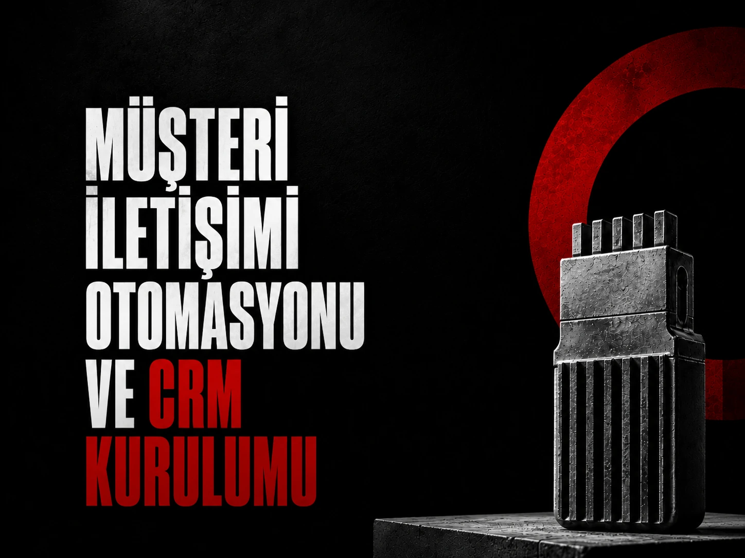 Müşteri İletişimi Otomasyonu müşteri iletişimi otomasyonu